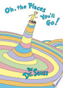 Oh, the Places You'll Go!