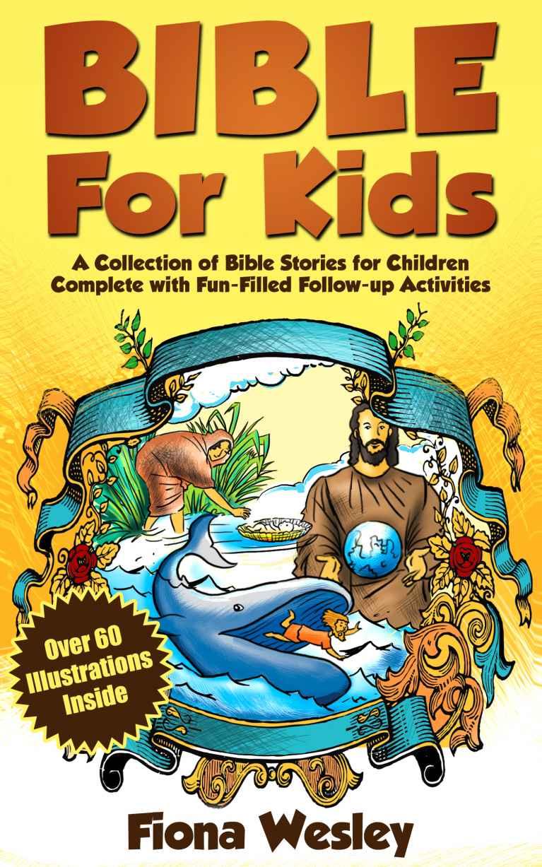 Bible for Kids: A Collection of Bible Stories for Children Complete