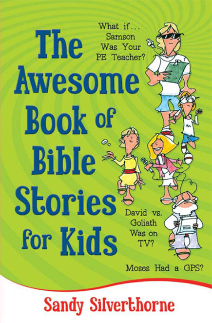The Awesome Book of Bible Stories for Kids
