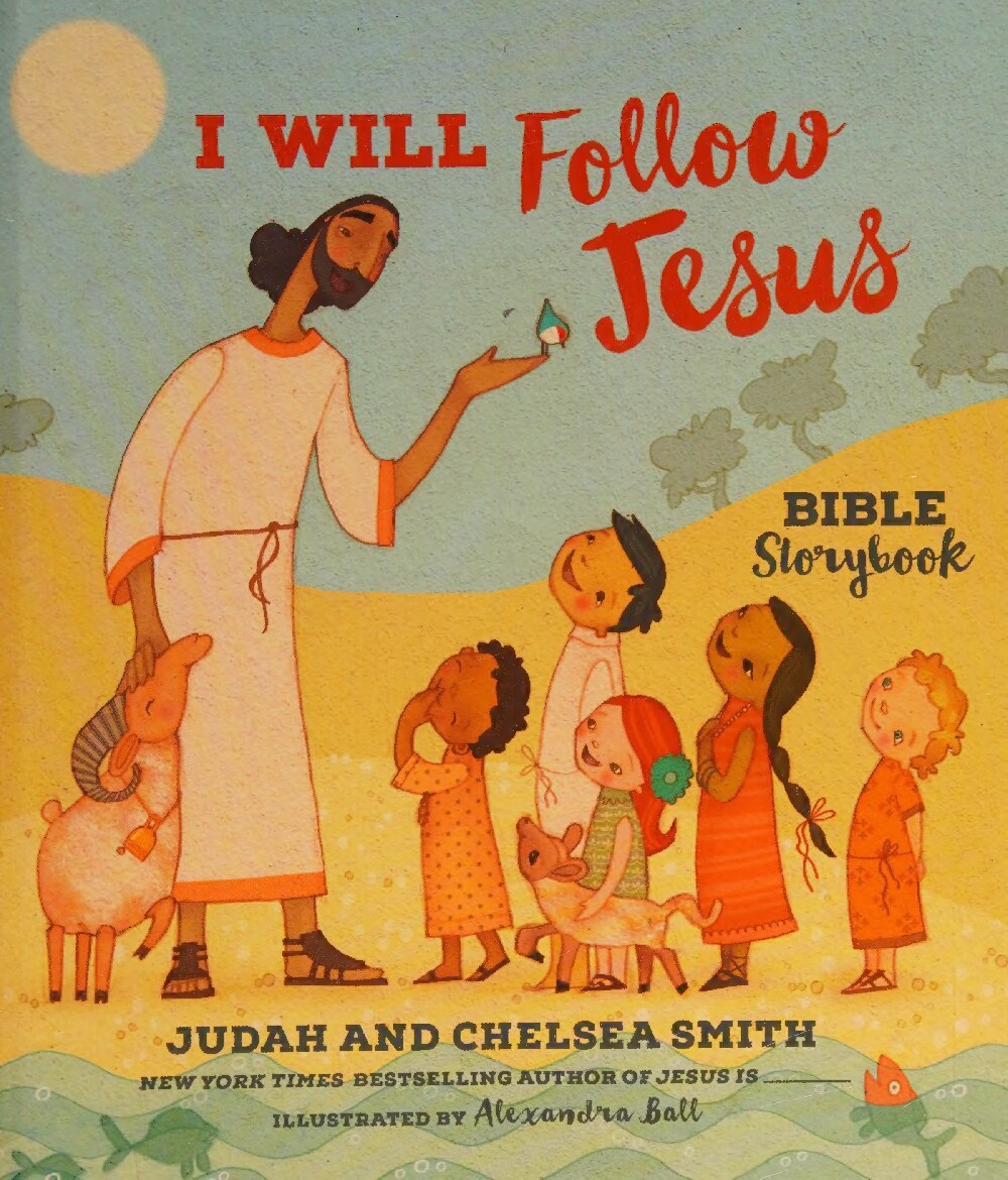 I will follow Jesus : Bible storybook 
