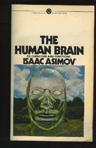 The Human Brain: Its Capacities and Functions