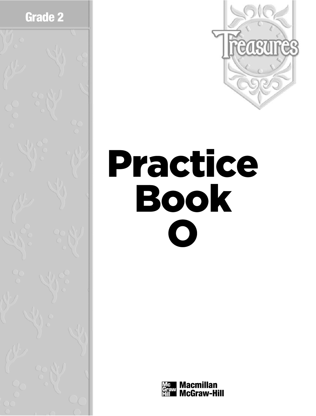 Treasures: A Reading Language Art Program G2 On level Practice Book