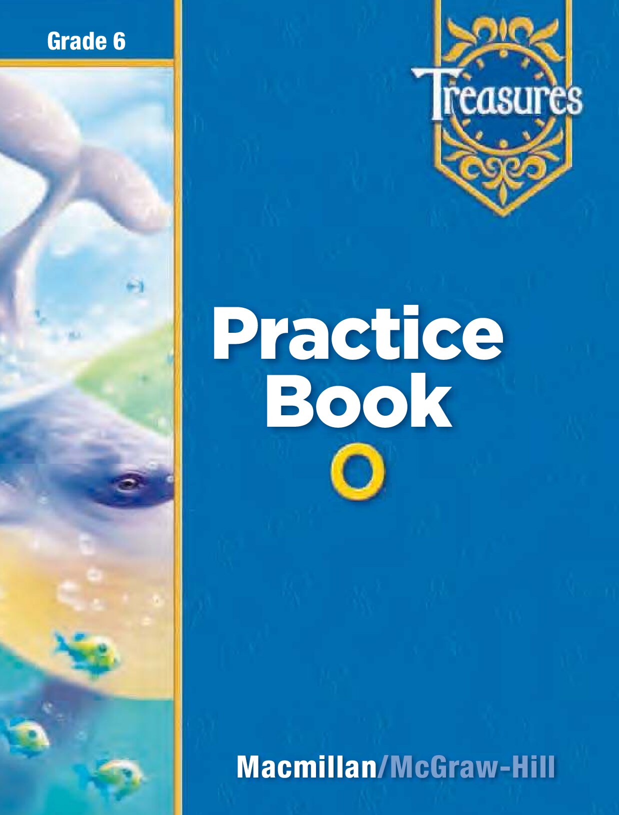 Treasures: A Reading Language Art Program G6 On level Practice Book