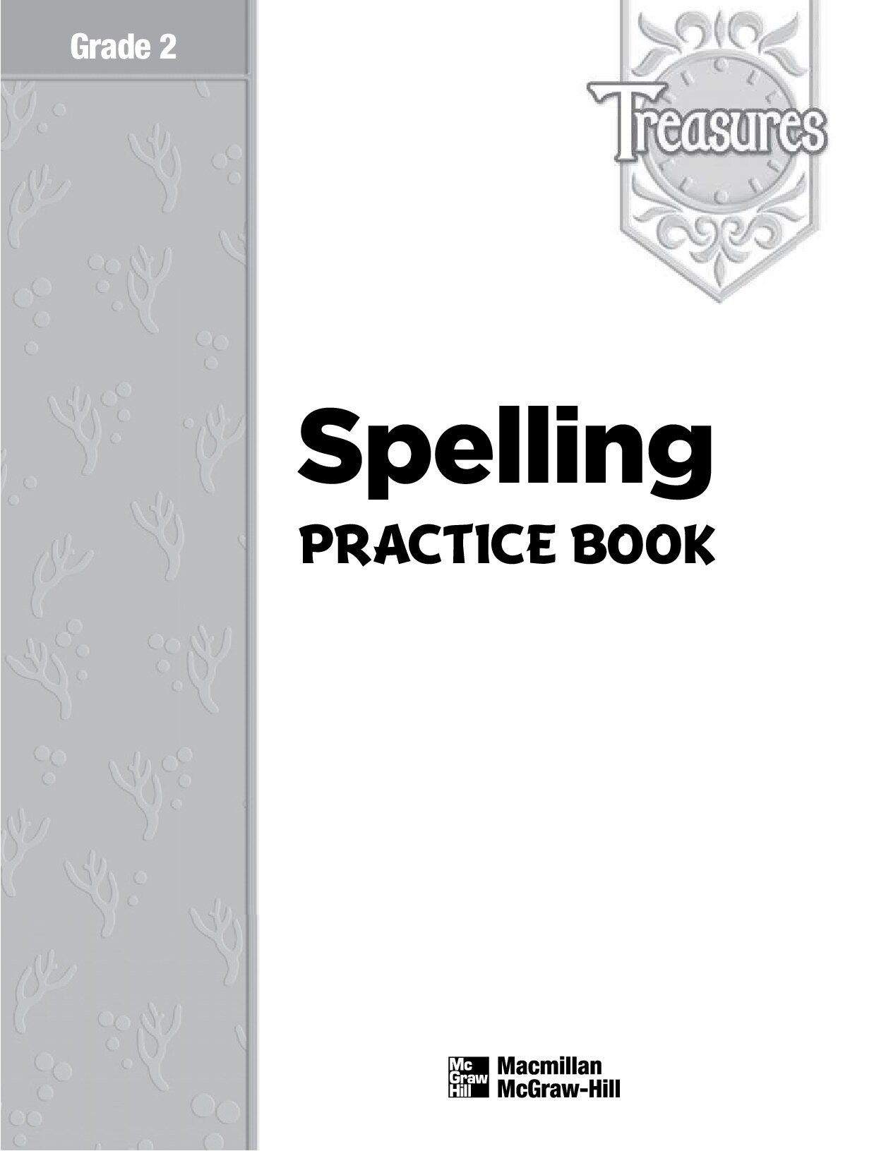 Treasures: A Reading Language Art Program G2 Spelling Practice Book
