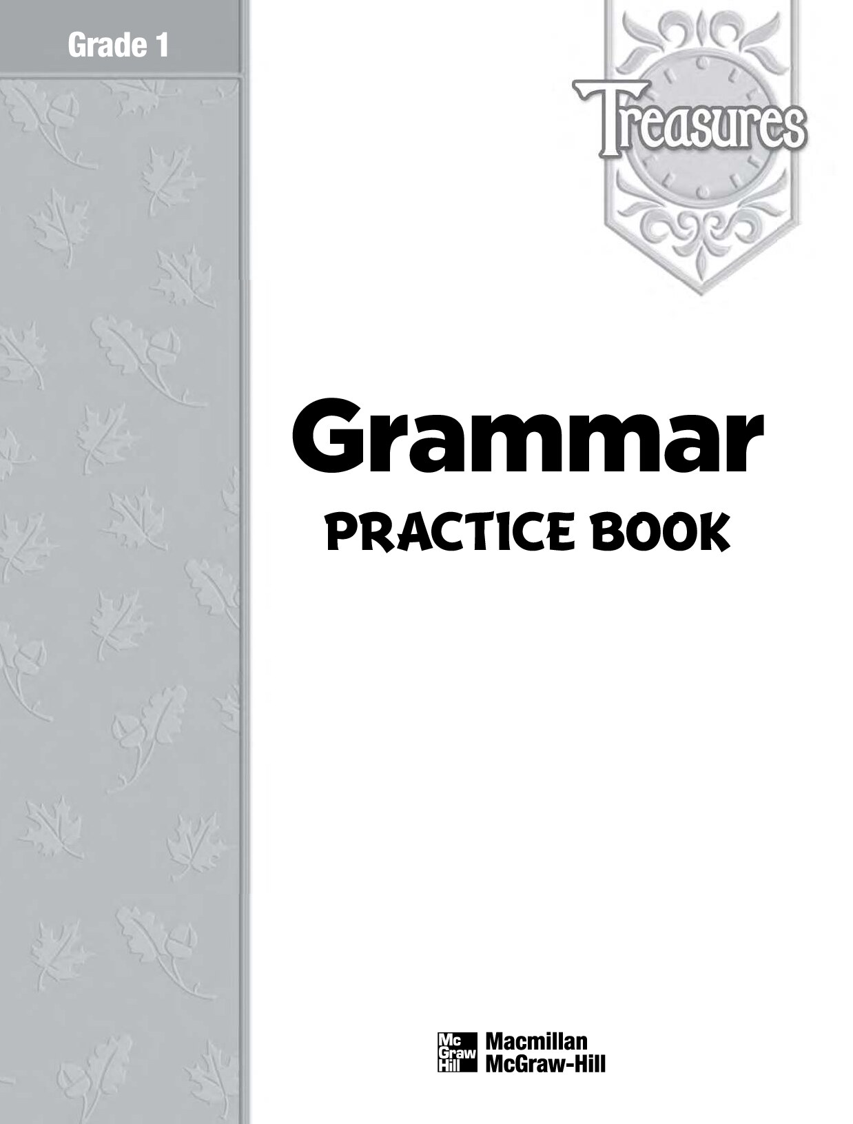 Treasures: A Reading Language Art Program G1 Grammar Practice Book