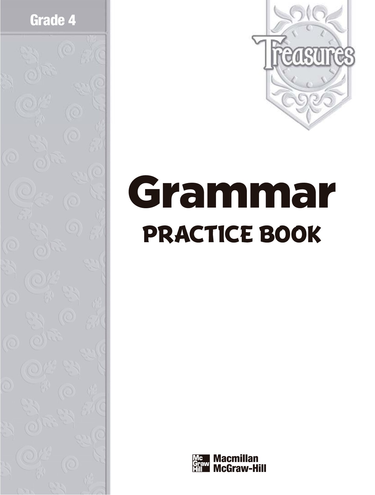 Treasures: A Reading Language Art Program G4 Grammar Practice Book