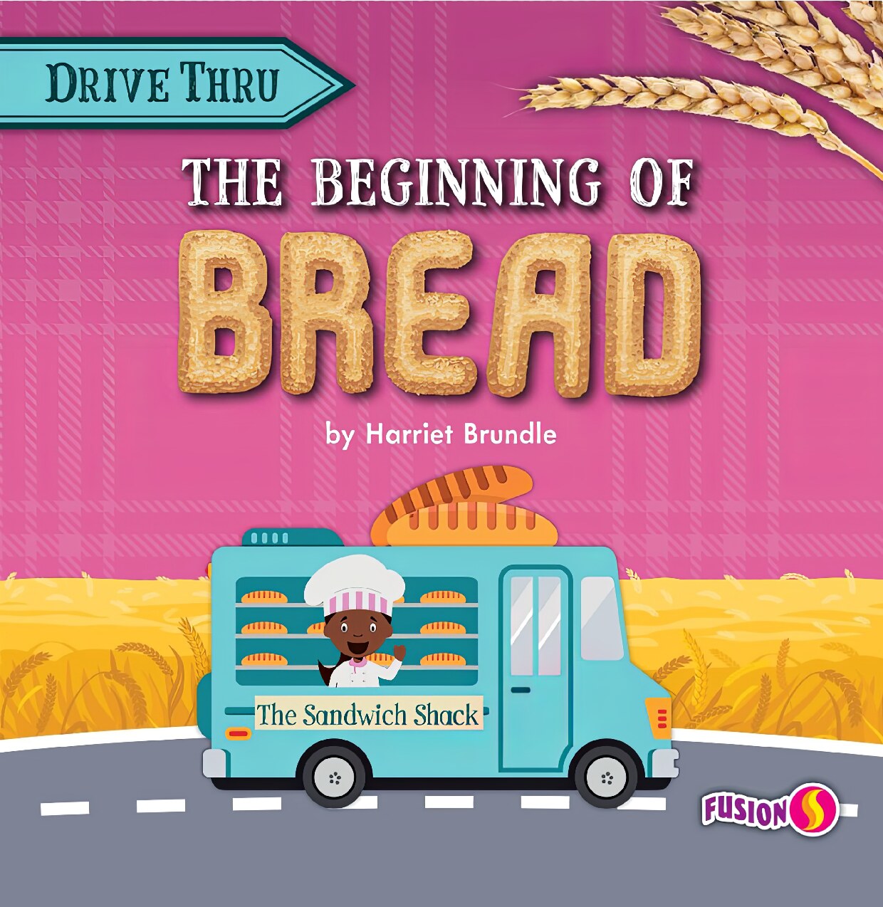 Drive Thru: The Beginning of Bread