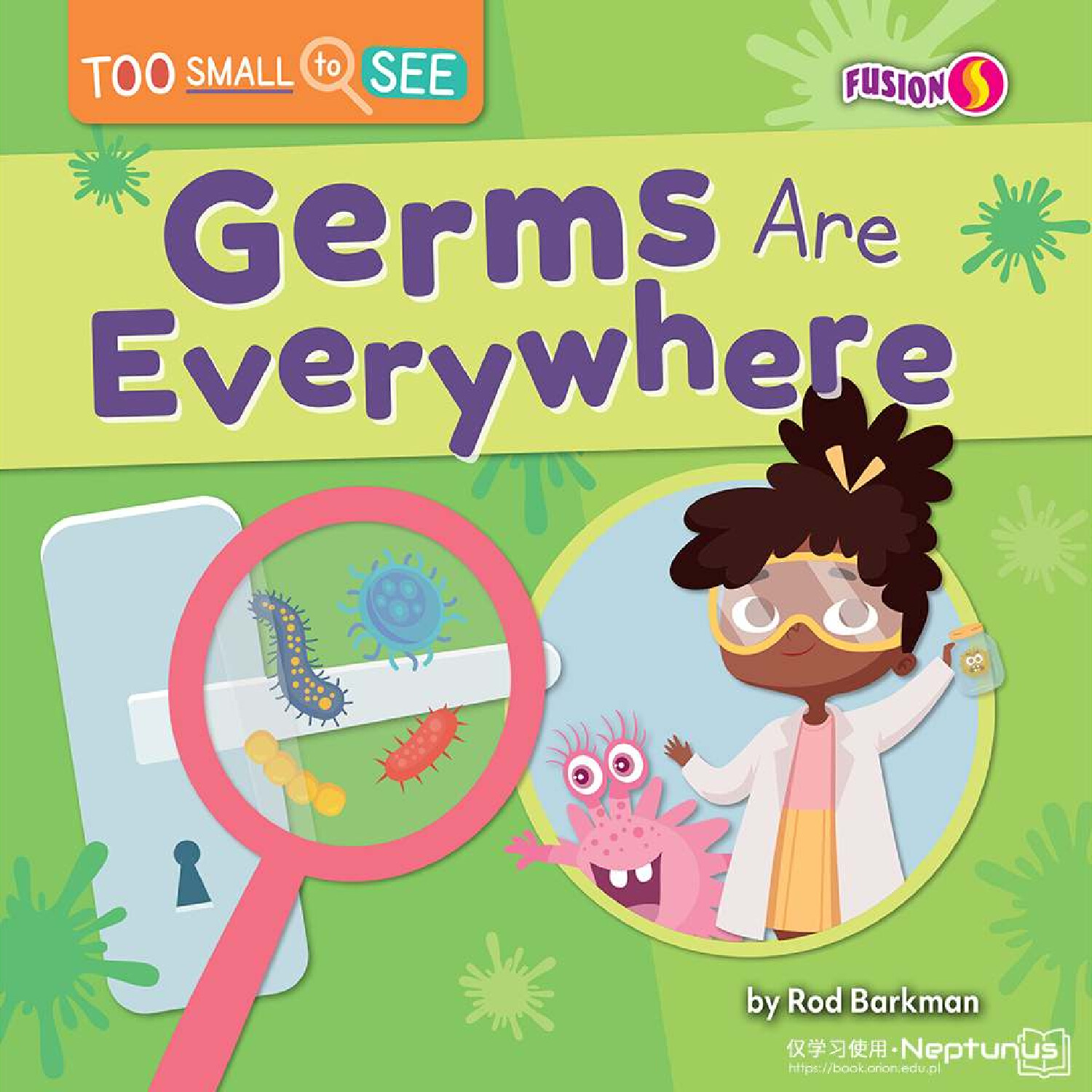 Too Small To See Germs Are Everywhere
