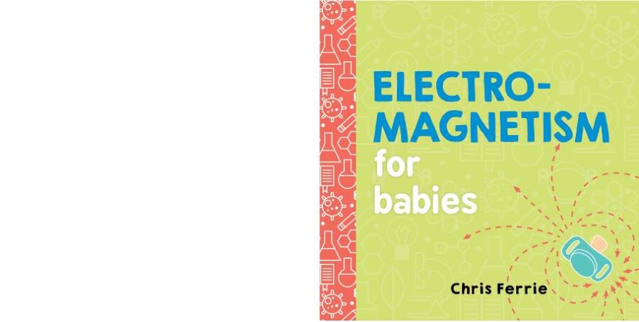 Electromagnetism for Babies