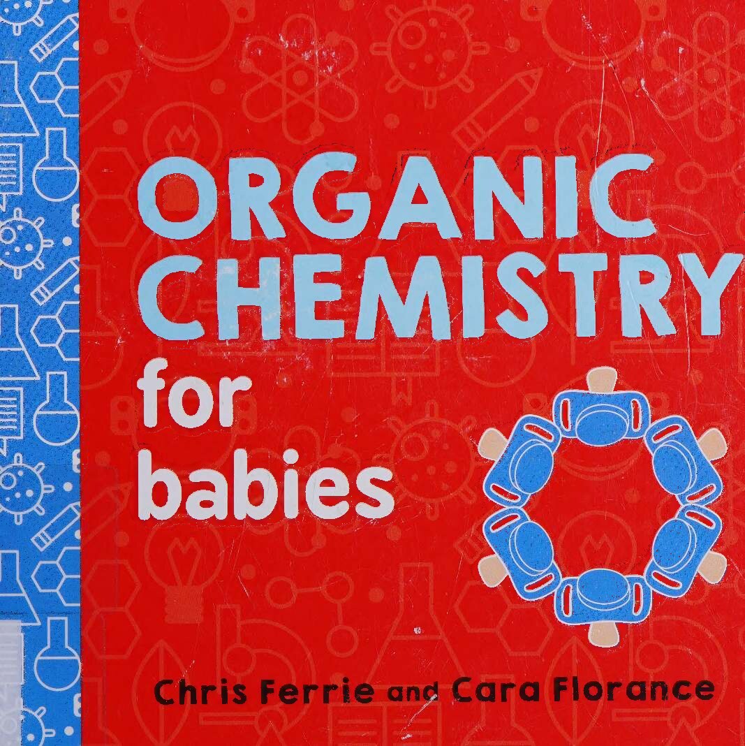 Organic Chemistry for Babies