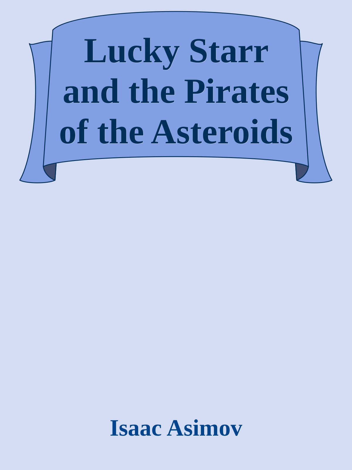 Lucky Starr and the Pirates of the Asteroids
