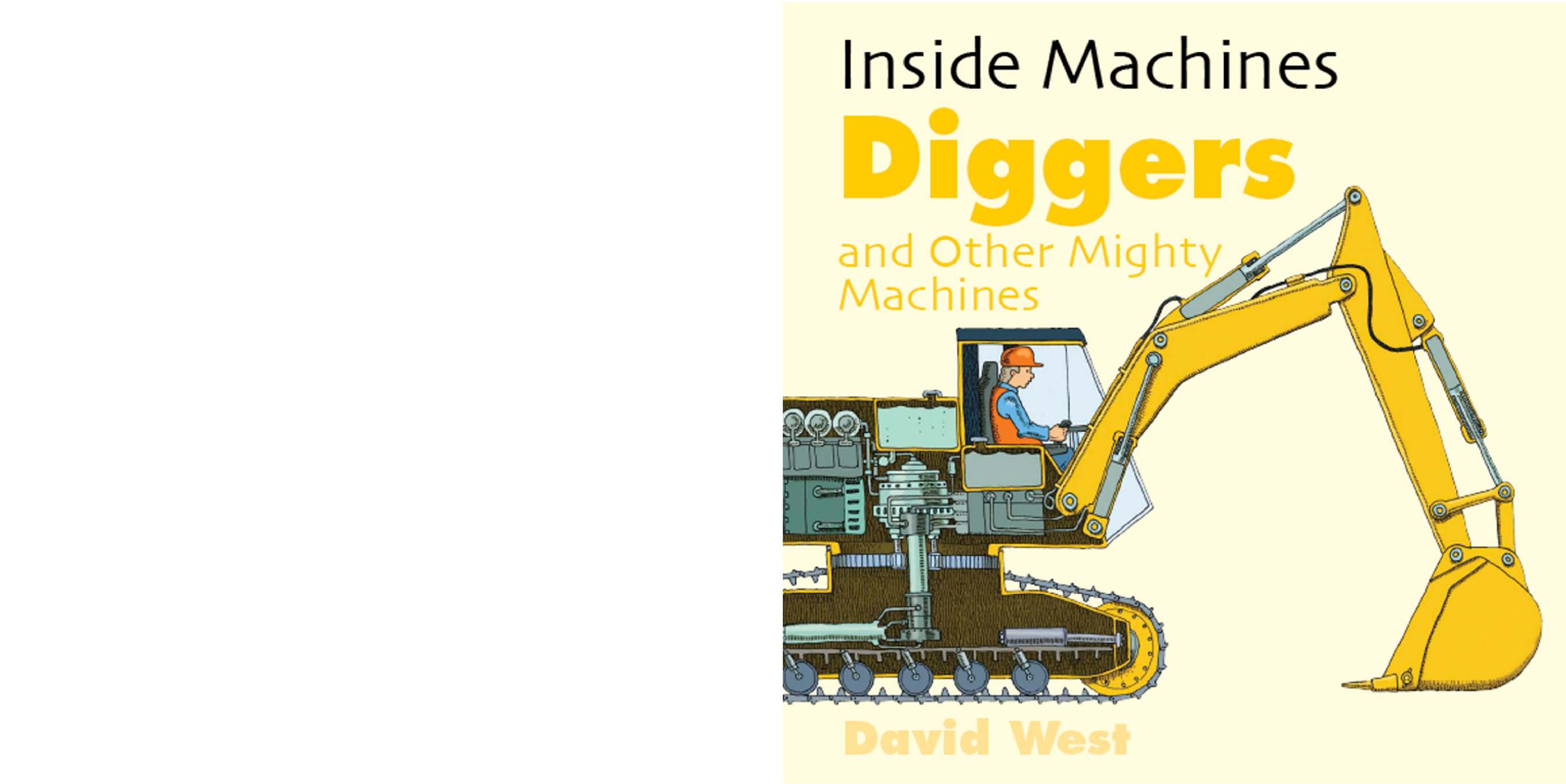 Inside Machines Diggers and Other Mighty Machines