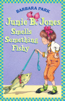Junie B. Jones Smells Something Fishy
