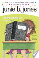 Junie B. Jones #18: First Grader (at last!)