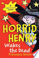 Horrid Henry Wakes the Dead