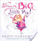 Dream Big, Little Pig!
