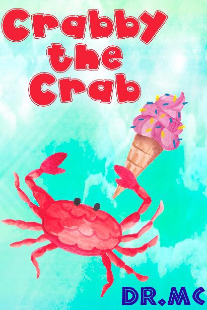 Crabby the Crab (Beginner Early Readers (Preschool water color animal picture book) Book 2)